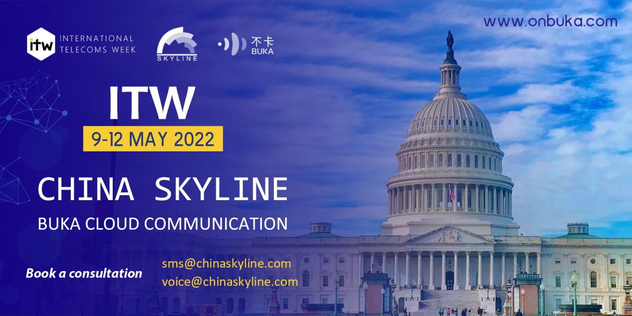 Meet China Skyline & BUKA Cloud Communication at ITW 2022